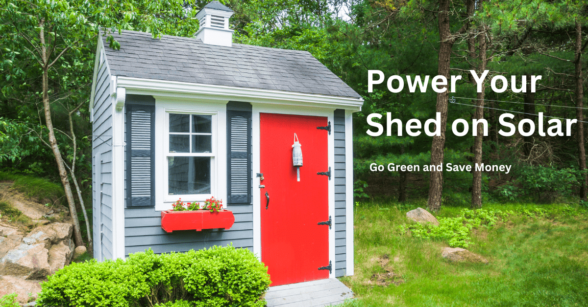 Power Your Shed on Solar