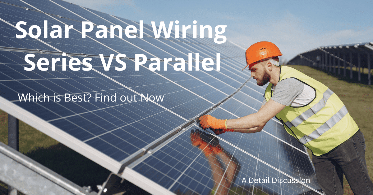 Solar Panel in Series or Parallel