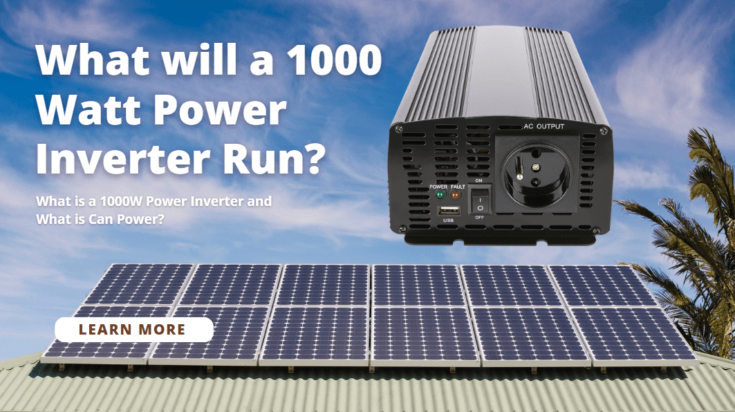 What Will a 1000 Watt Power Inverter Run?  