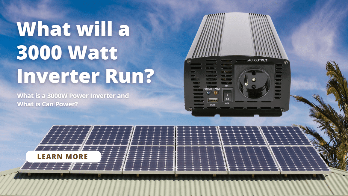 What will a 3000 Watt Inverter Run
