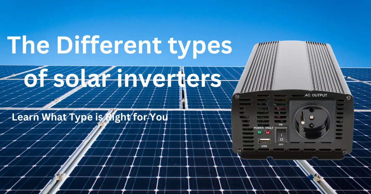 solar inverters types What Type is Right for You