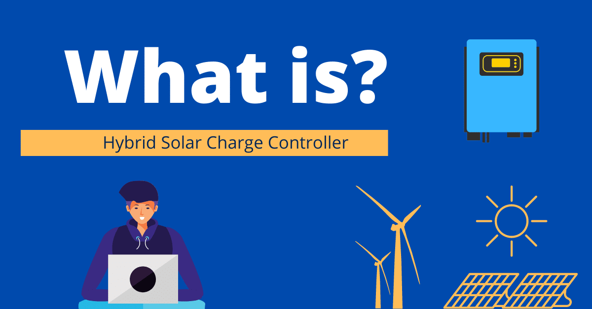 What is Hybrid Solar Charge Controller