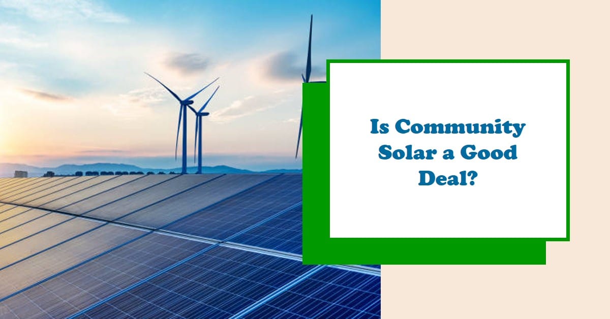 Is Community Solar a Good Deal