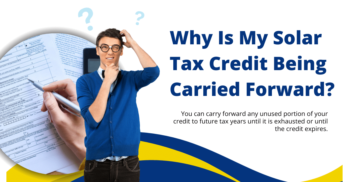 Why Is My Solar Tax Credit Being Carried Forward