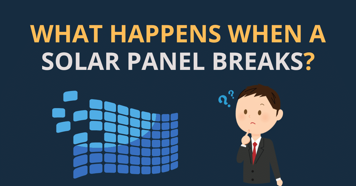 What Happens When a Solar Panel Breaks